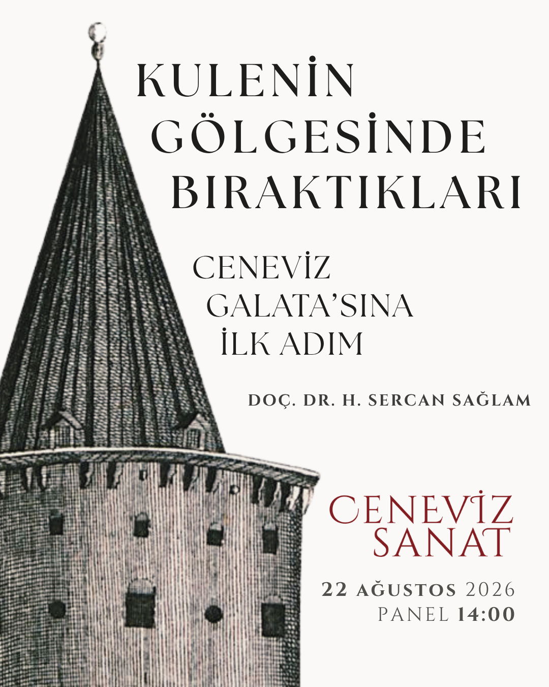 Kulenin Gölgesinde Bıraktıkları (1. Oturum)